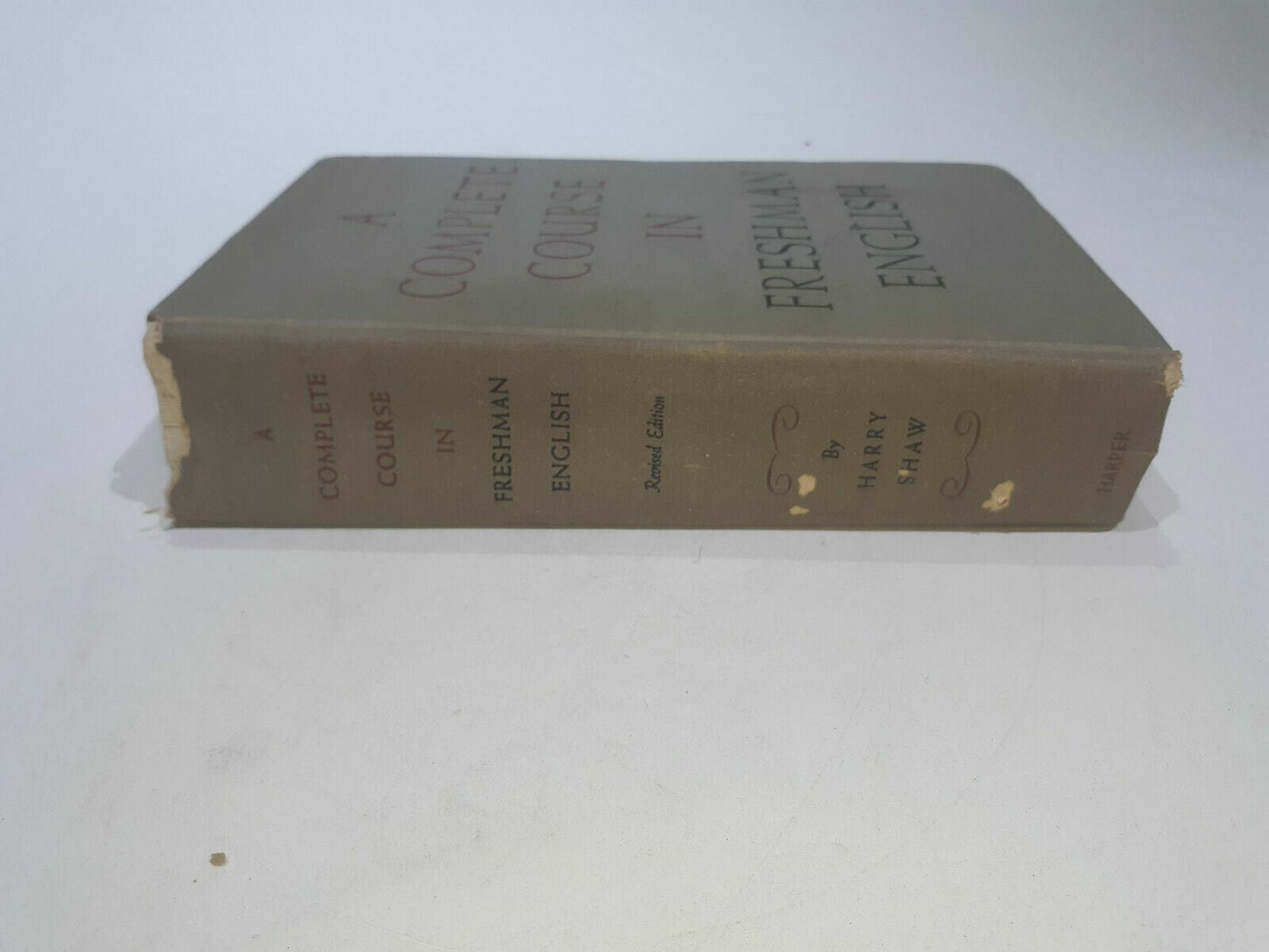 A Complete Course In Freshman English Revised Edition by Harry Shaw 1945