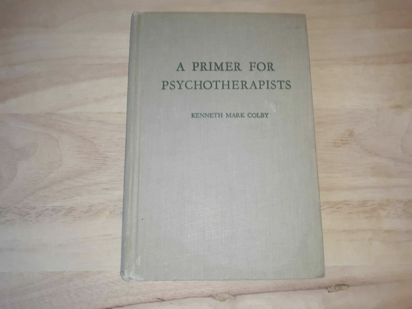 A Primer for Psychotherapists by Kenneth M. Colby 1951, HC Vintage Book