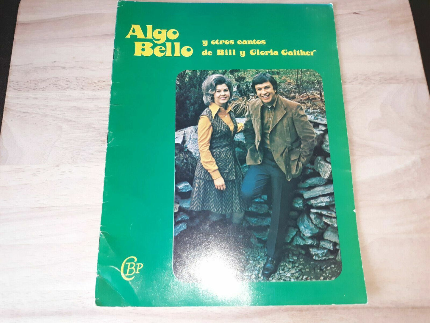 Algo Bello Y Otros Cantos De Bill Y Gloria Gaither 1977 Songbook