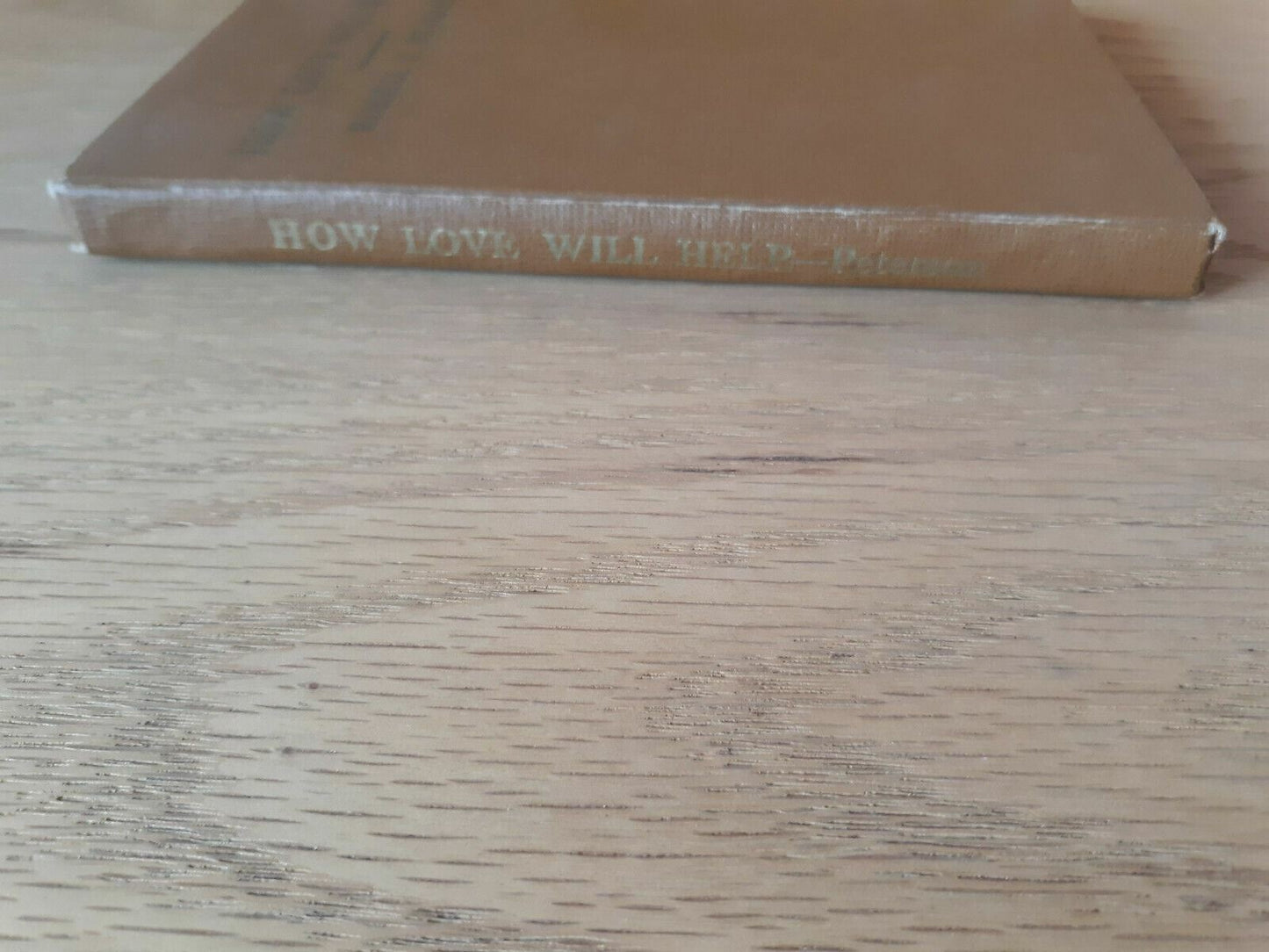 How Love Will Help Russell Peterson 1953 Meador Publishing Company Hardcover