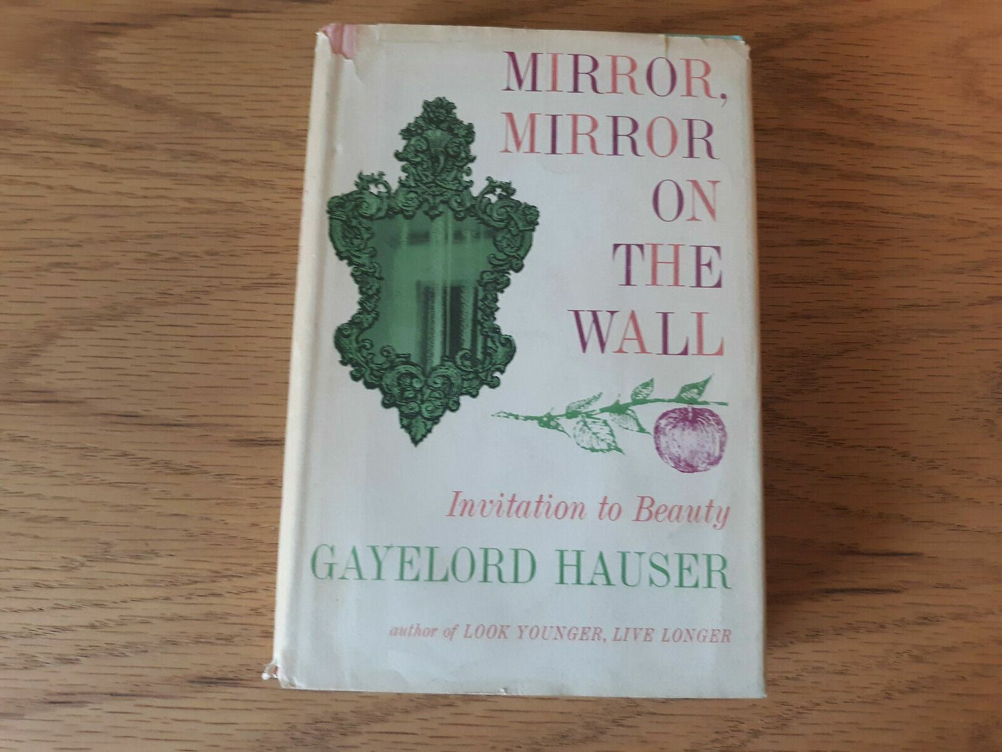 Mirror, Mirror on the Wall - Gayelord Hauser (1961, Hardcover, DJ)