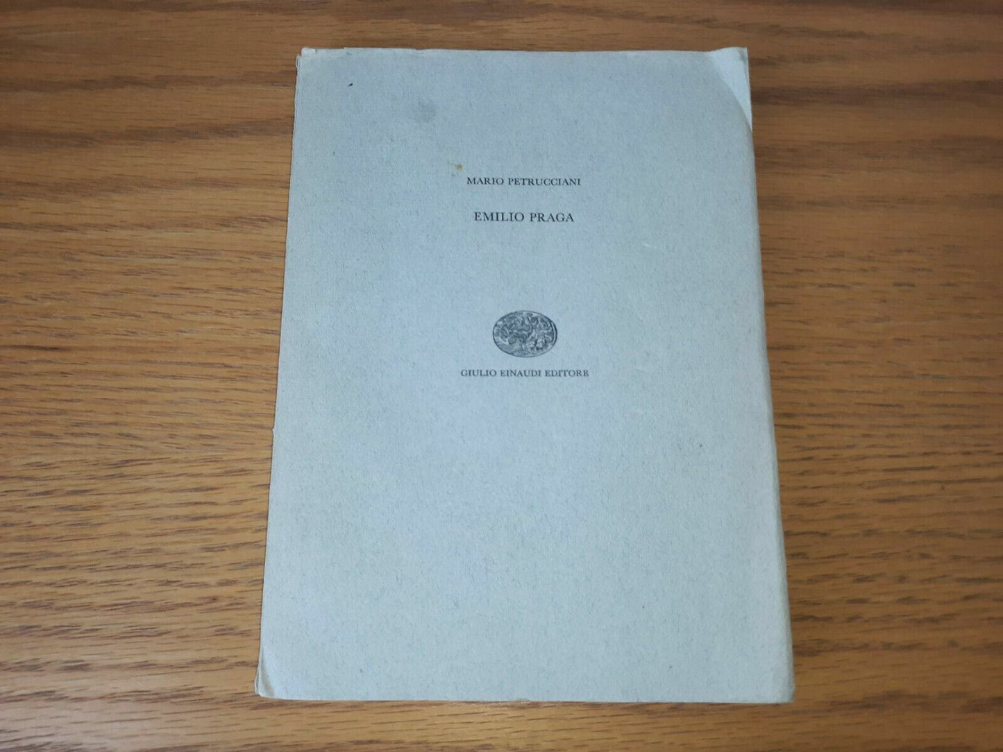 Mario Petrucciani Emilio Praga Giulio Einaudi Editore 1962 Paperback