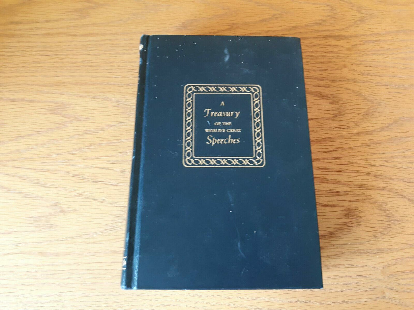 A Treasury of the Worlds Great Speeches Edited Houston Peterson 1965 Hardcover