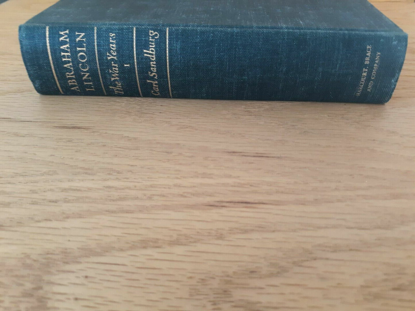 Abraham Lincoln, The War Years, Carl Sandburg, Volume One, 1939 Hardcover