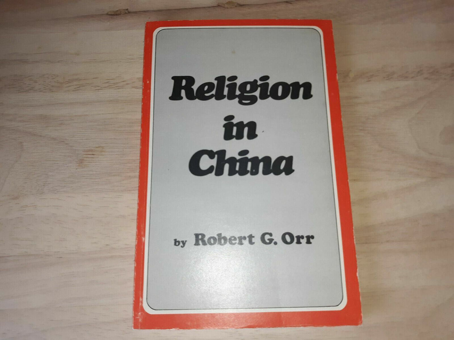 Religion in China by Robert G. Orr 1980 Paperback