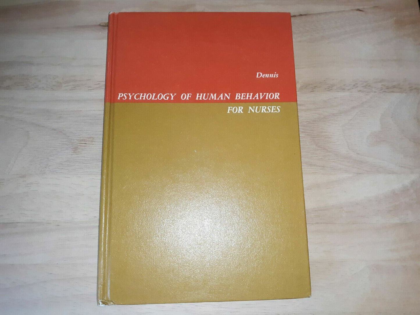 Lorraine Bradt Dennis, Psychology Of Human Behavior For Nurses. 1967