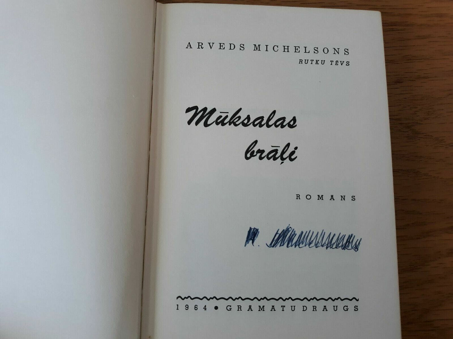 1964 ~ Muksalas Brali ~ A. Michelsons ~ rutku tevs ~ Latvian ~ Hardcover