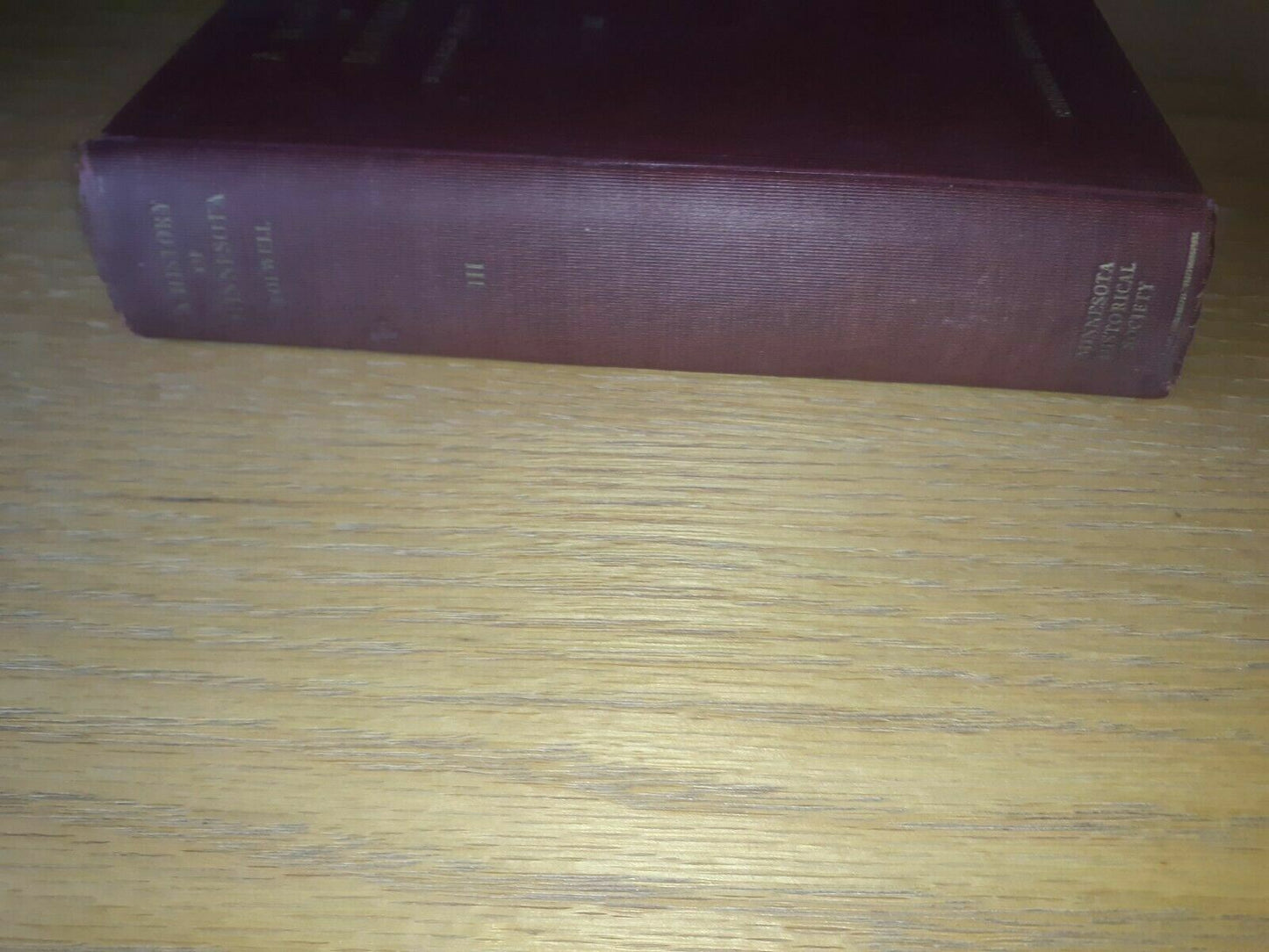 A History Of Minnesota By William Watts Folwell, 1926 Vol III, Minn. Historic