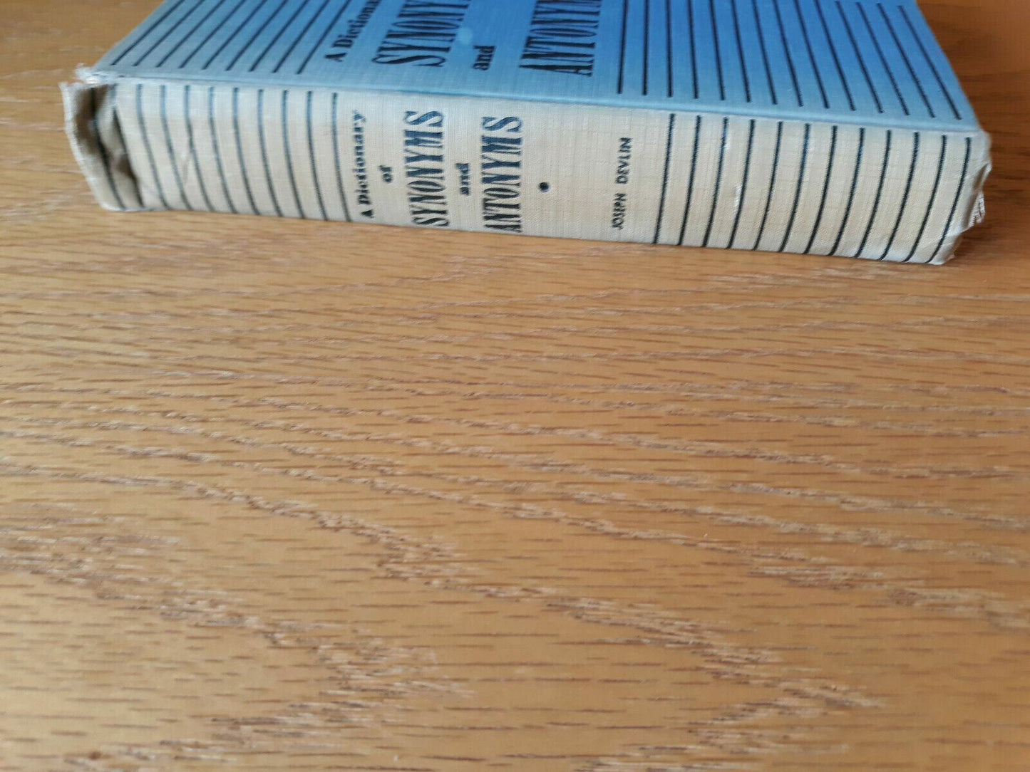 A Dictionary of Synonyms and Antonyms by Joseph Devlin 1942