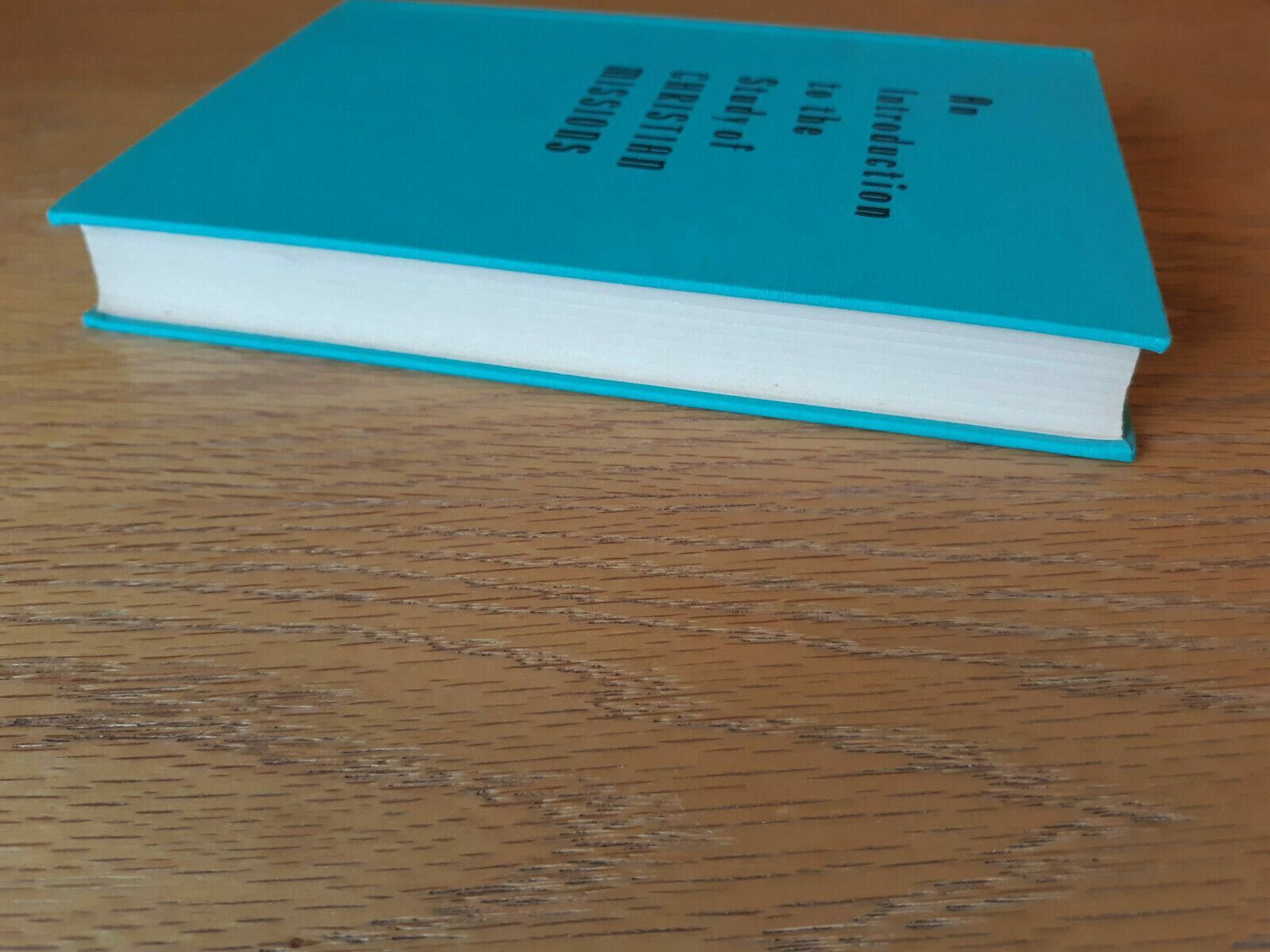 An Introduction to the Study of Christian Missions by Harold Cook 1965