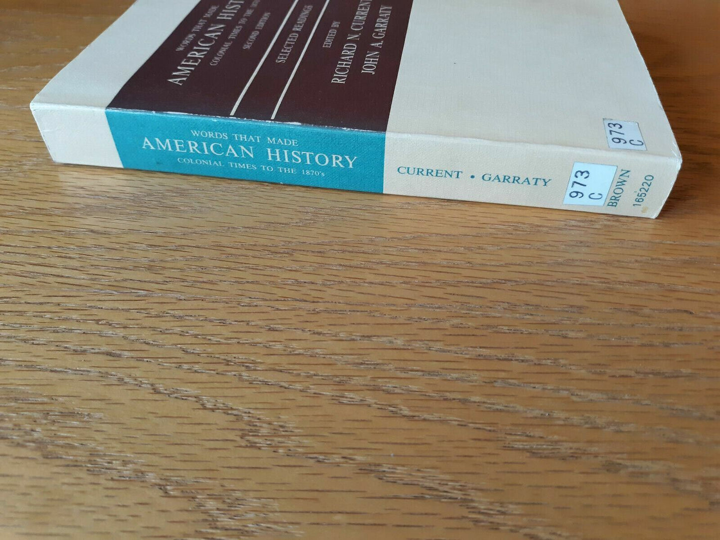 Words That Made American History Colonial Times to the 1870's 1965 Richard N. Cu