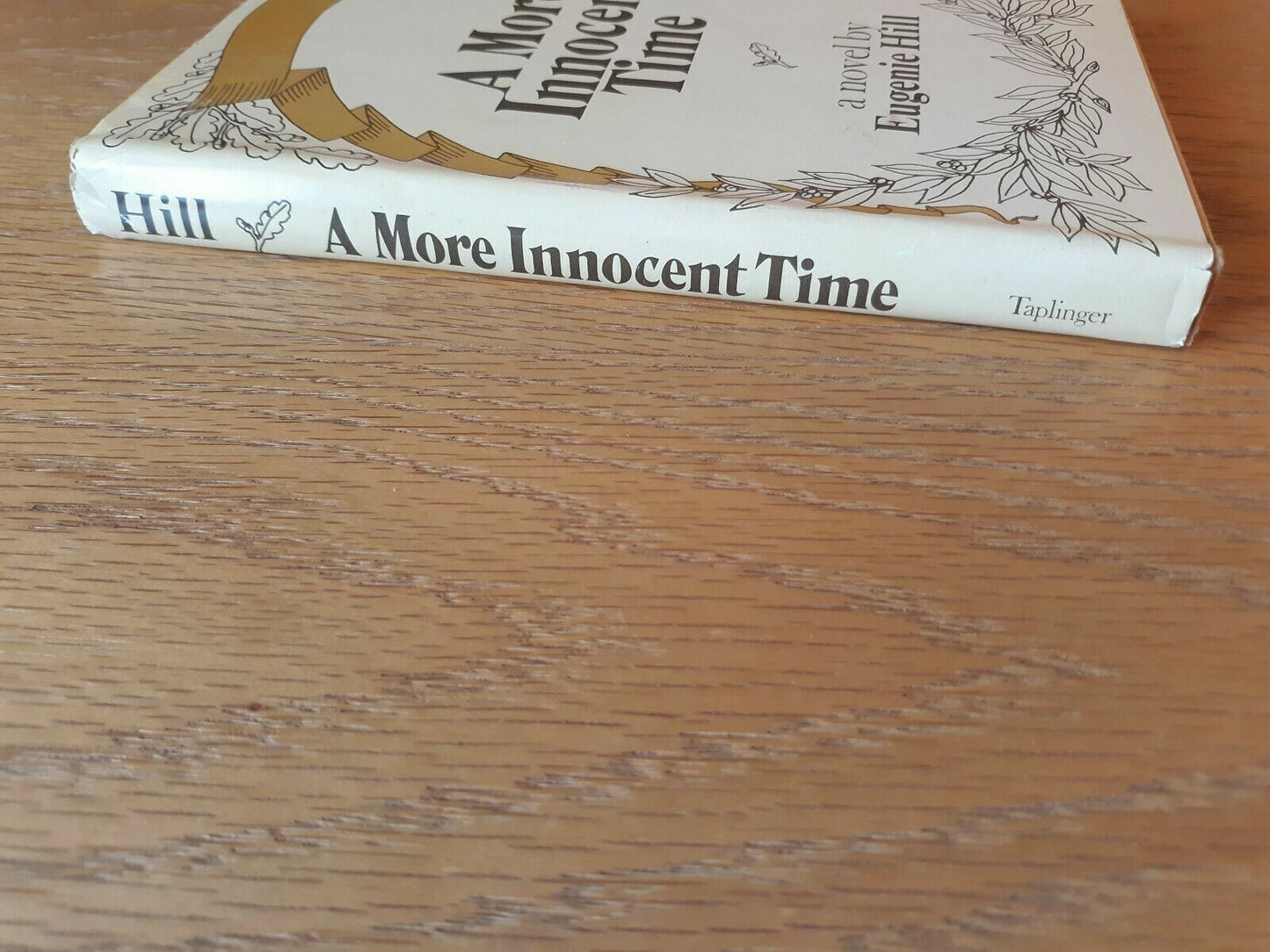 1979 A More Innocent Time by Eugenie Hill Hardcover Dust Jacket BCE
