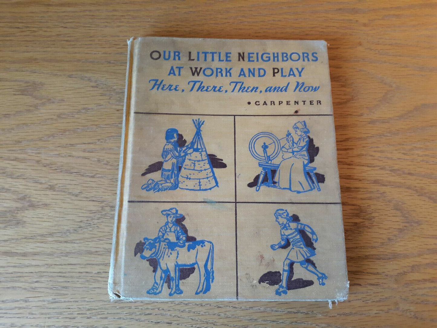 Our Little Neighbors at work and play, Frances Carpenter, (1942) Hardcover