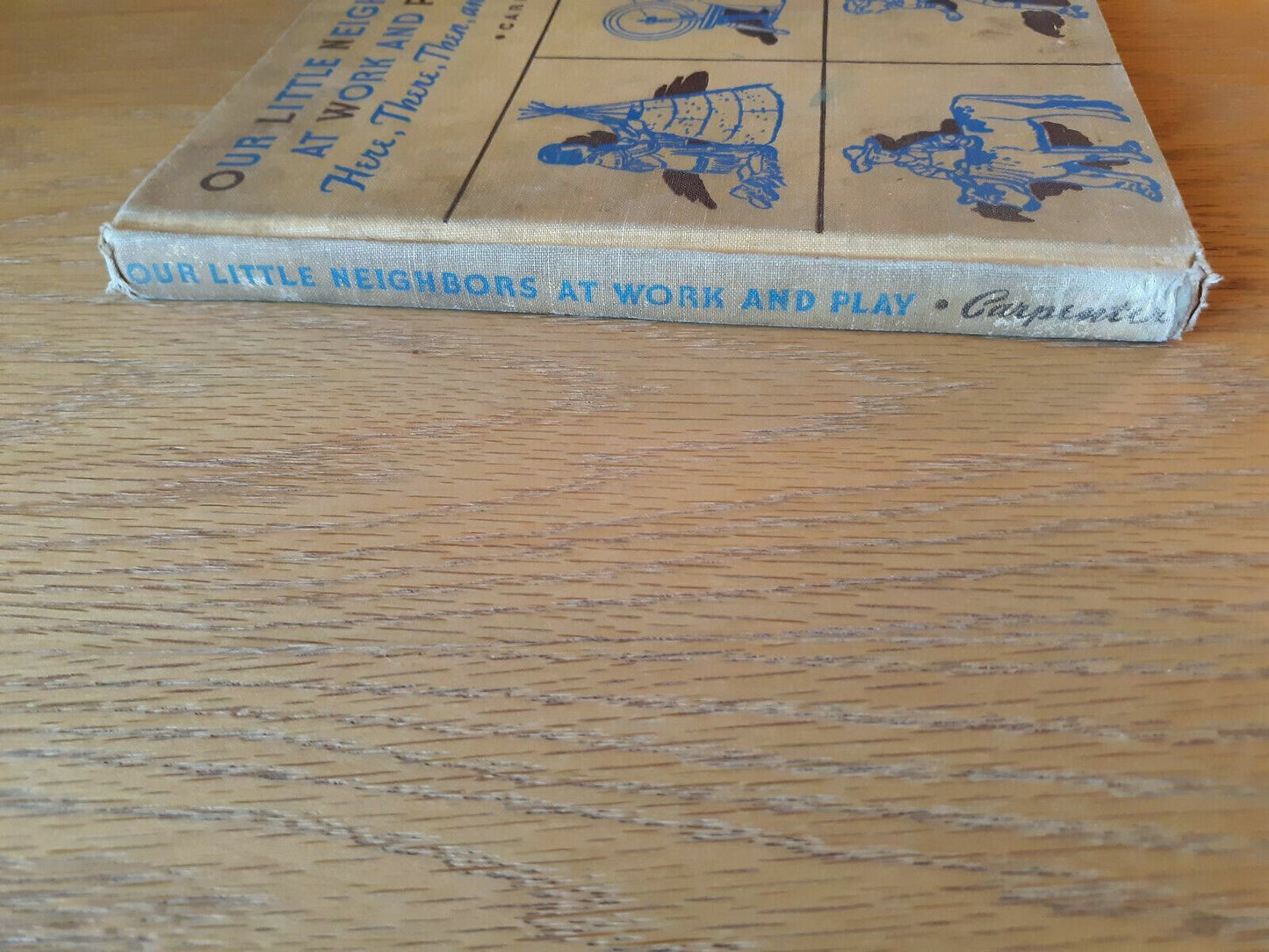 Our Little Neighbors at work and play, Frances Carpenter, (1942) Hardcover