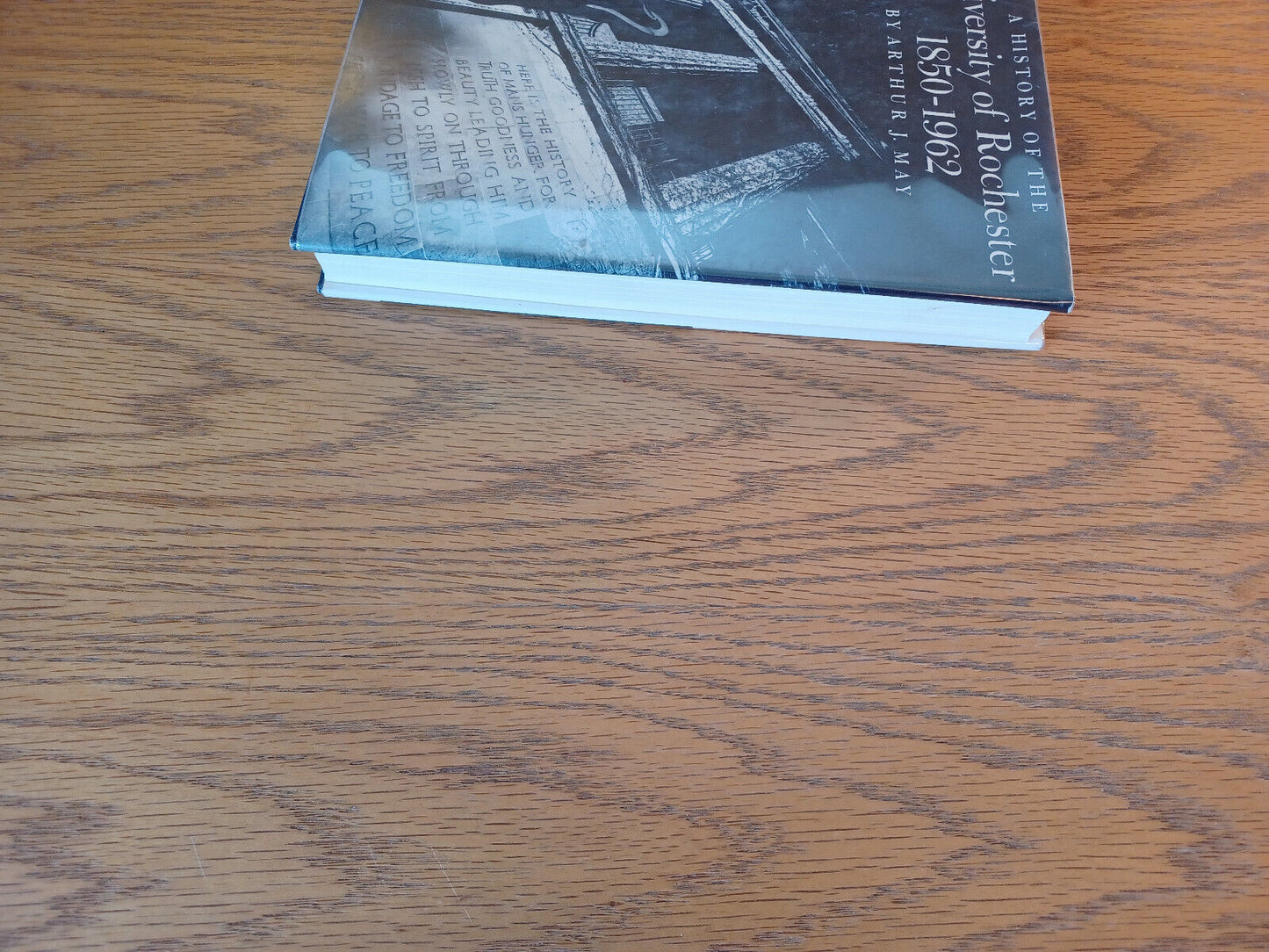 A History of the University of Rochester 1850-1962 by Arthur May 1977