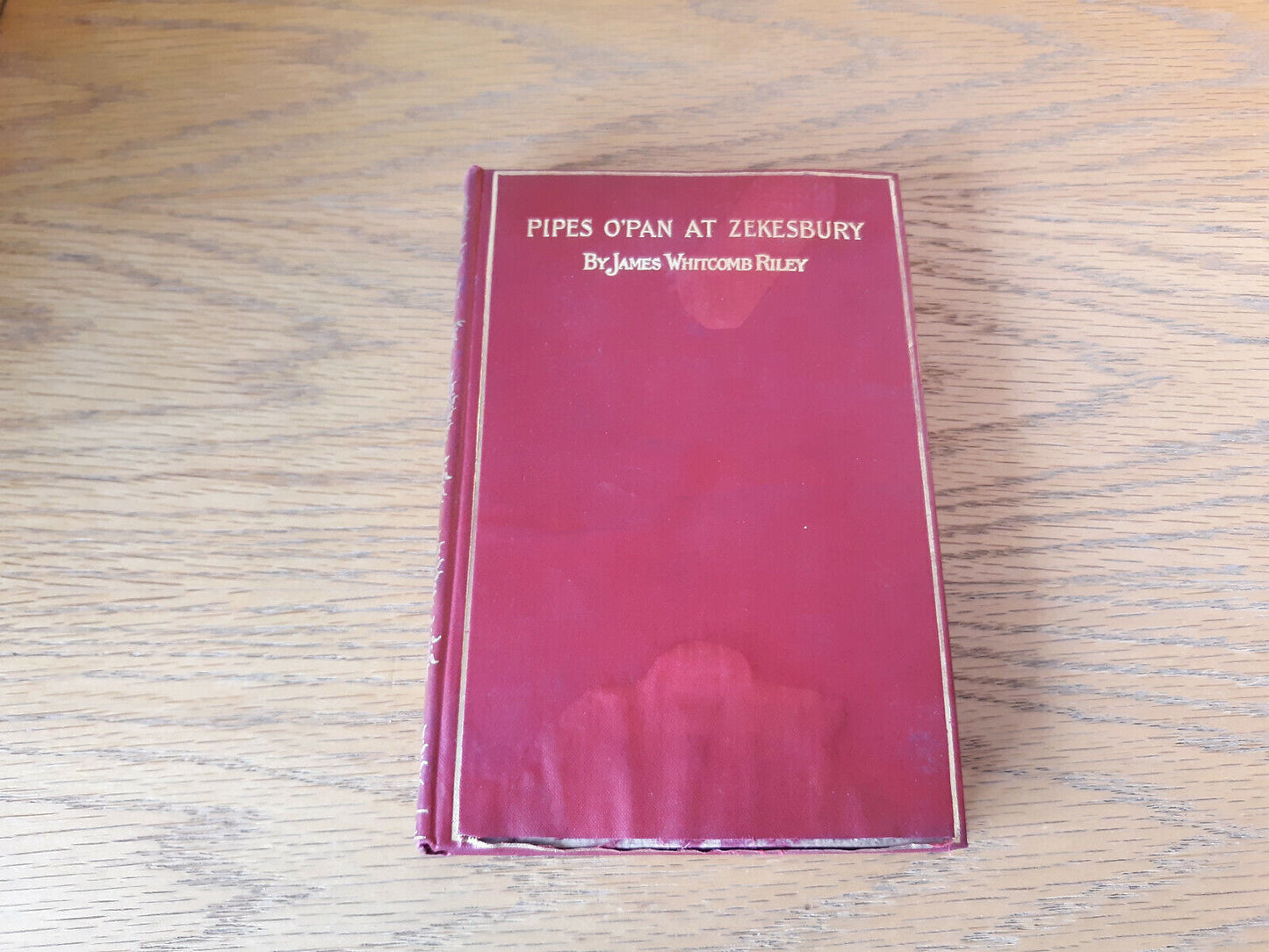 Pipes O' Pan At Zekesbury James Whitcomb Riley 1888 Hardcover Bowen-Merrill