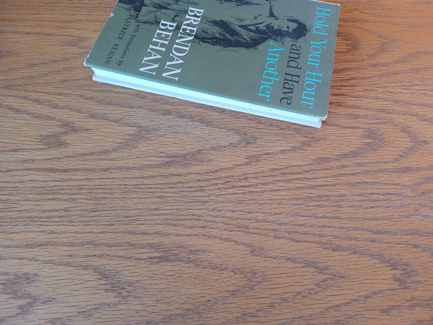 Hold Your Hour and Have Another by Brendan Behan 1963 First American Edition