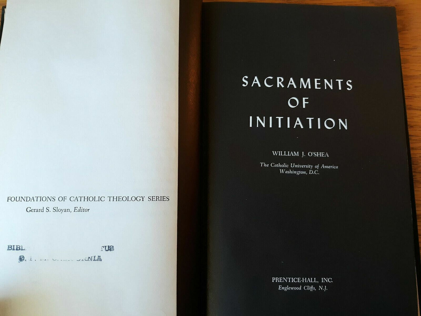 Sacraments of Initiation Foundations of Catholic Theology 1966 William O'Shea B