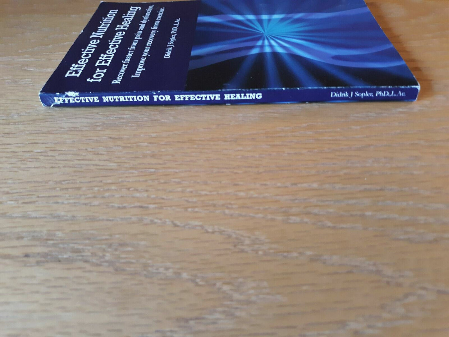 Effective Nutrition for Effective Healing by Didrik Sopler 2007 Paperback
