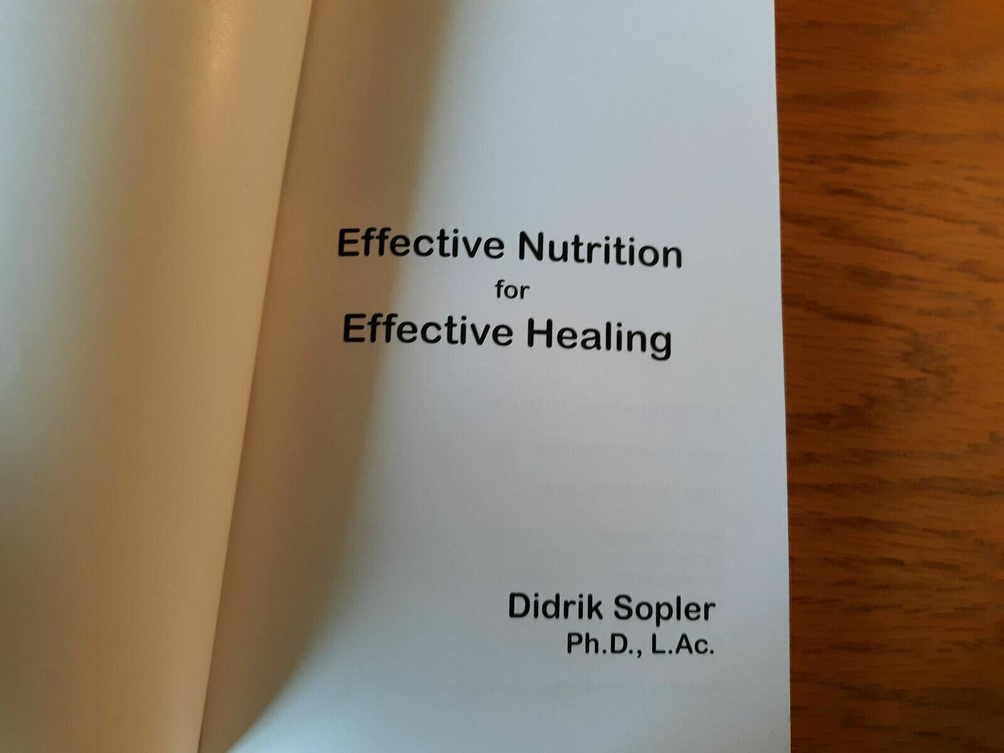 Effective Nutrition for Effective Healing by Didrik Sopler 2007 Paperback