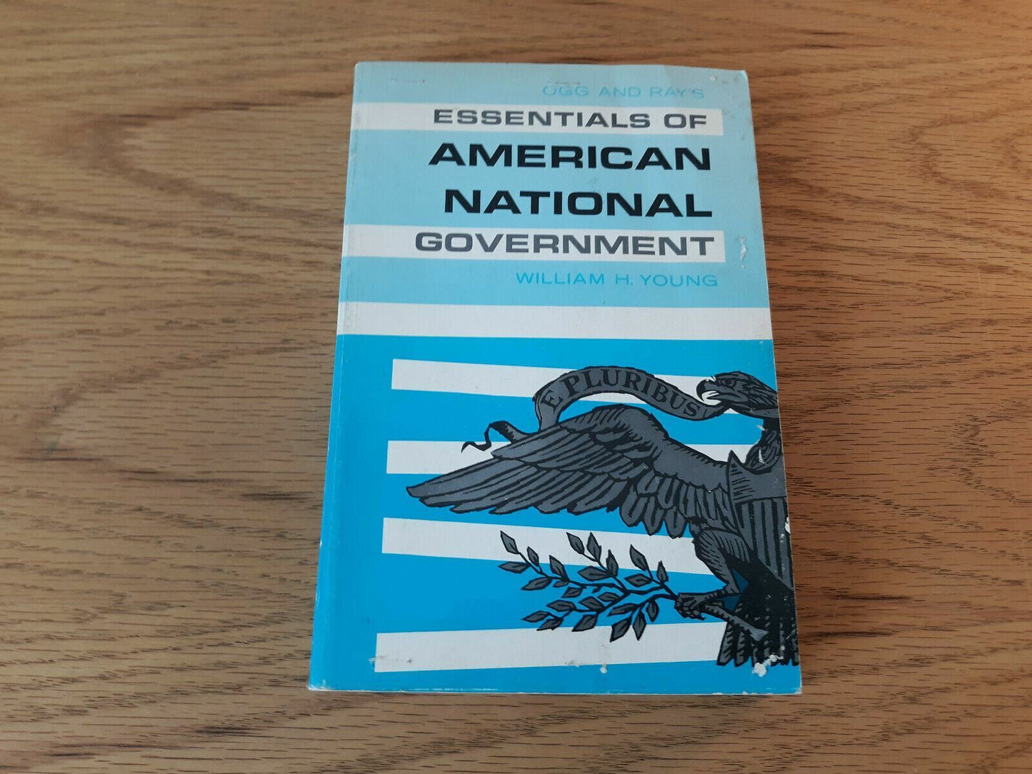 Ogg and Ray's Essentials of American National Government by William Young 1963