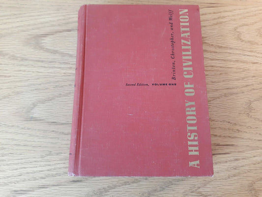 A History Of Civilization 2nd Edition Vol One Brinton, Christopher, And Wolff HC