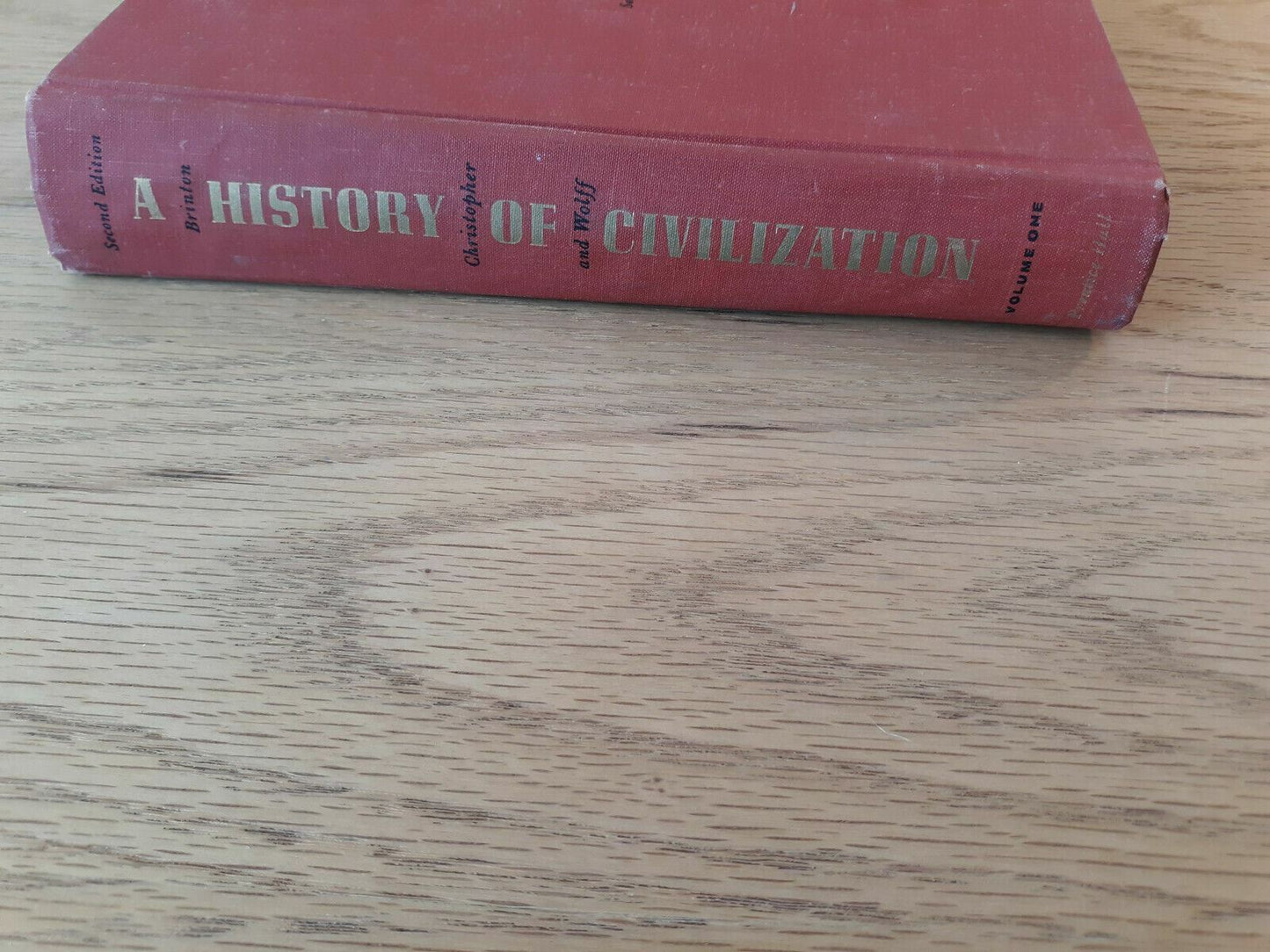 A History Of Civilization 2nd Edition Vol One Brinton, Christopher, And Wolff HC