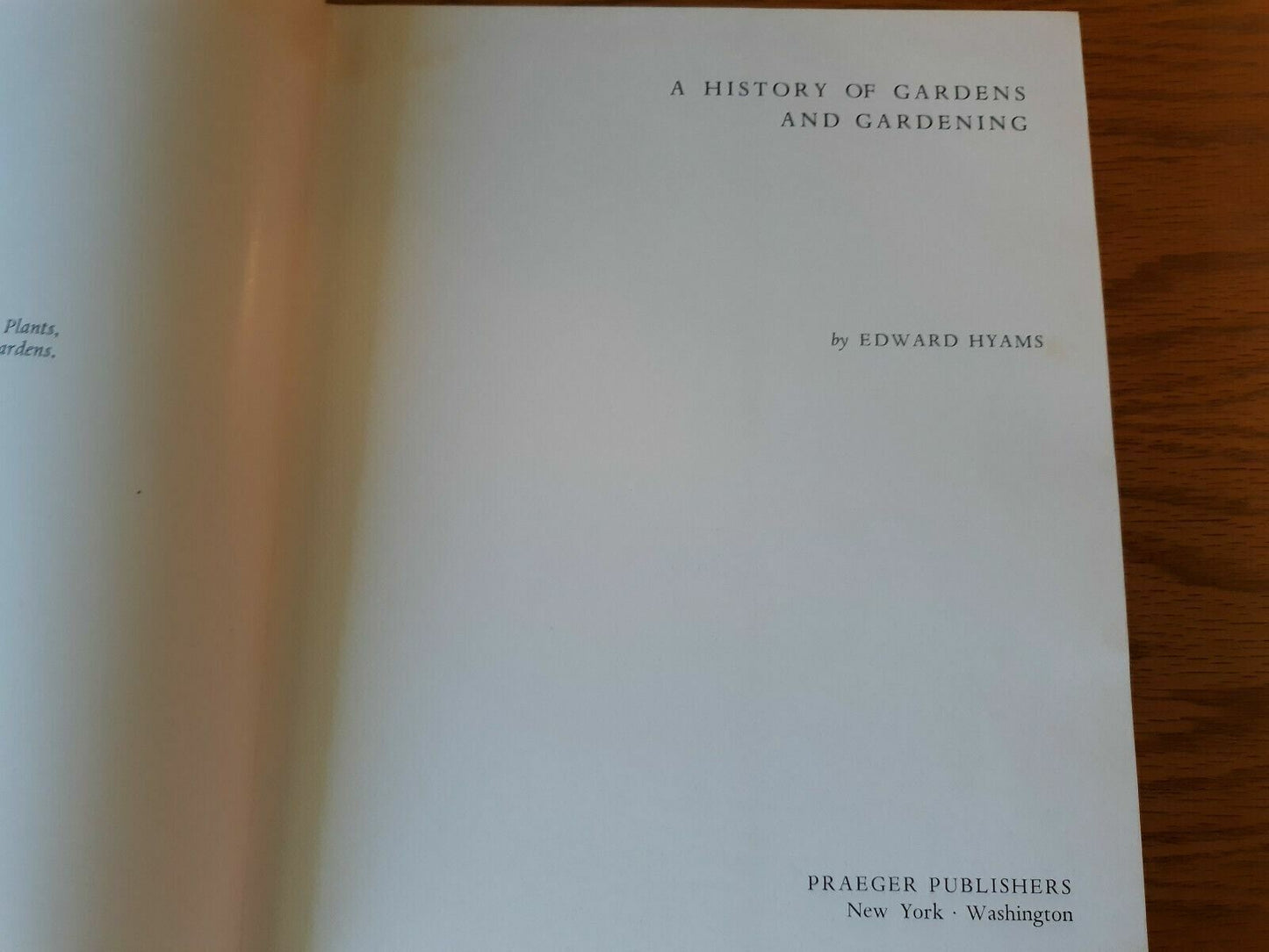 A History of Gardens and Gardening Hardcover Edward Hyams 1971 DJ