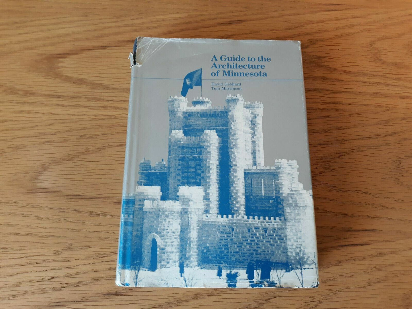 A Guide To The Architecture Of Minnesota 1977 David Gebhard Tom Martinson