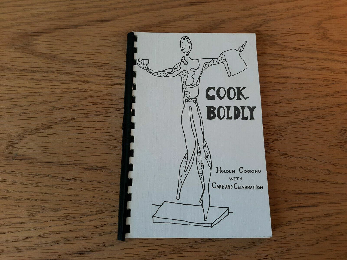 Cook Boldly Holden Cooking With Care And Celebration 1986 David Christian
