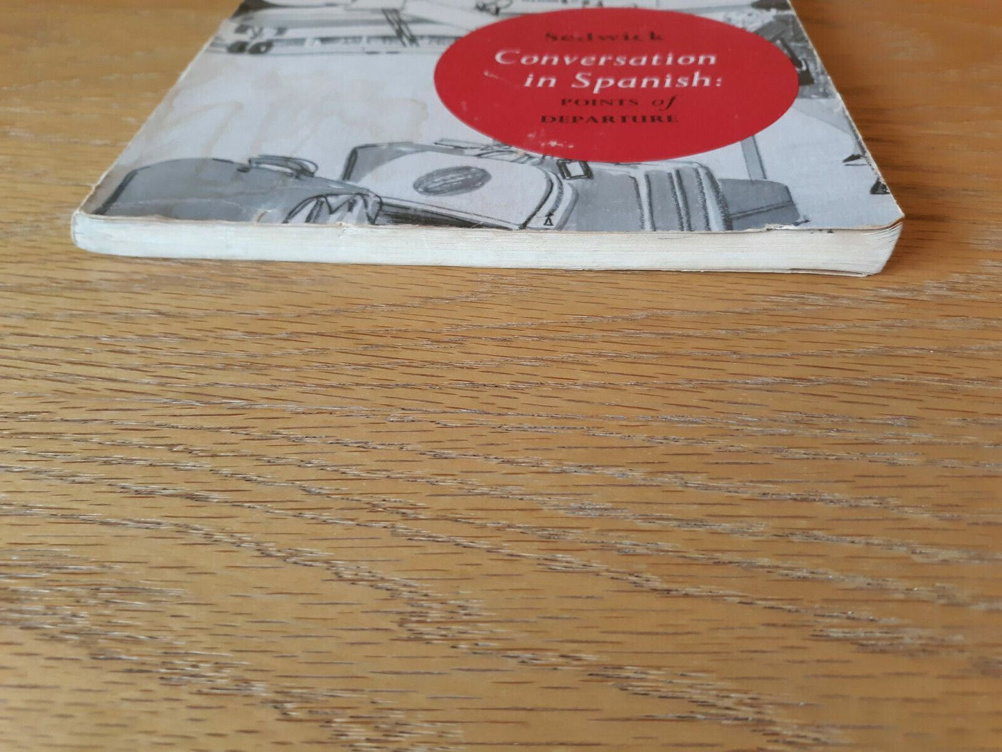 Conversation in Spanish: Points of Departure by Frank Sedwick 1969