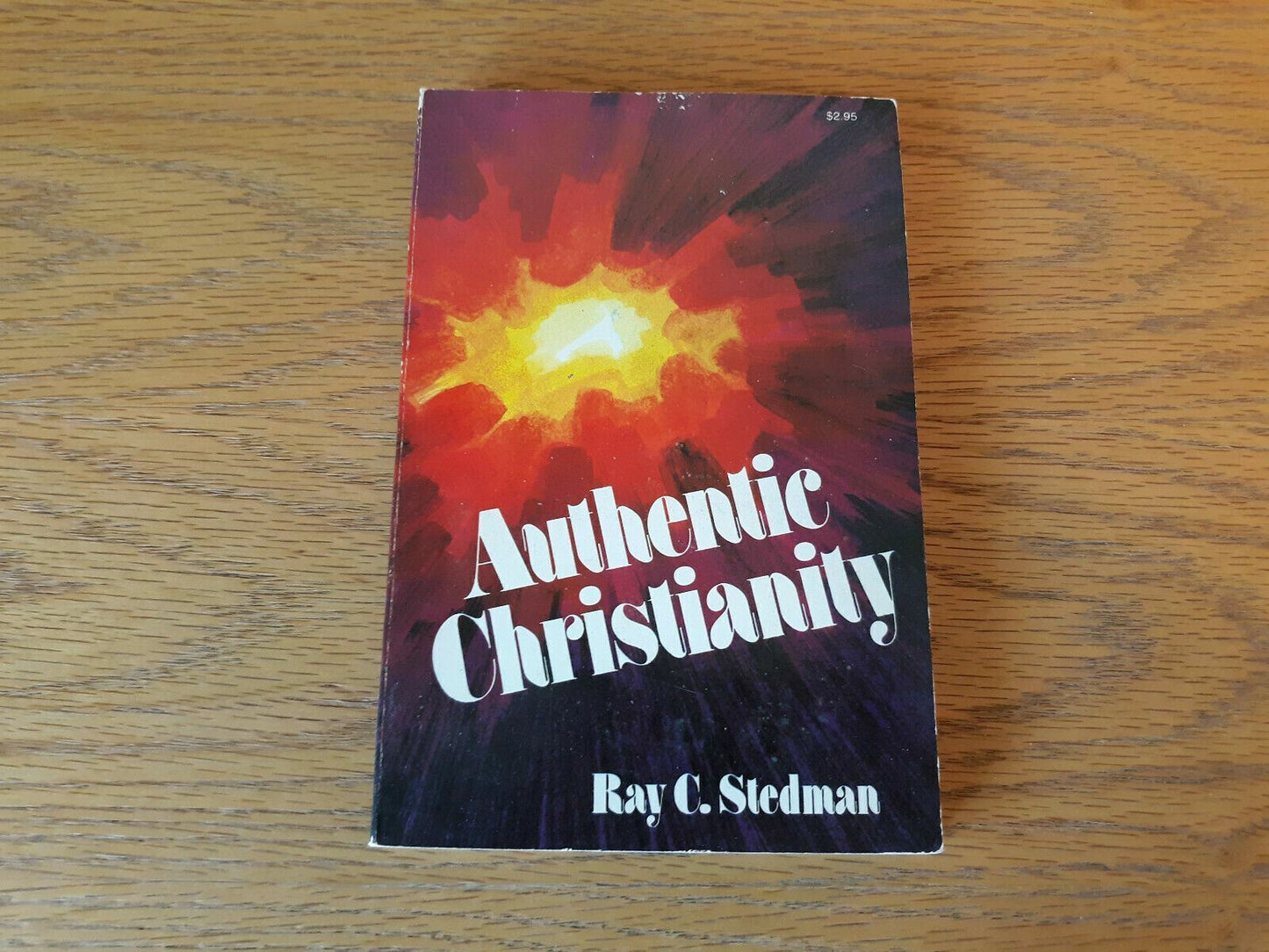 Authentic Christianity Ray Stedman 1975 Word Books Paperback