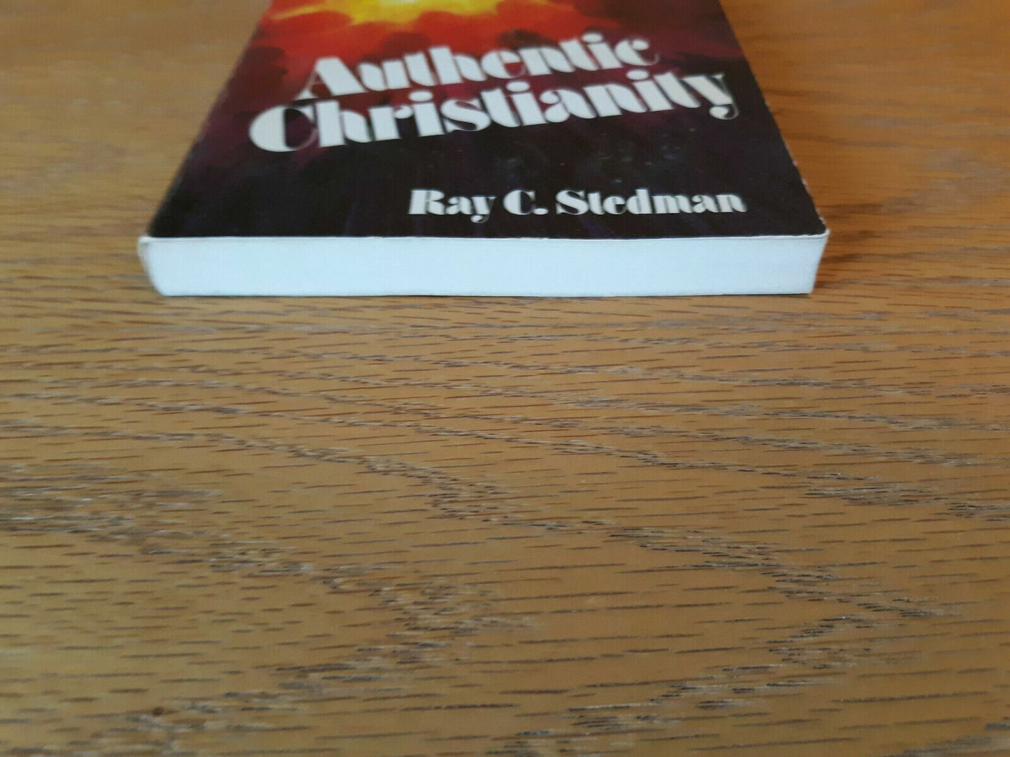 Authentic Christianity Ray Stedman 1975 Word Books Paperback