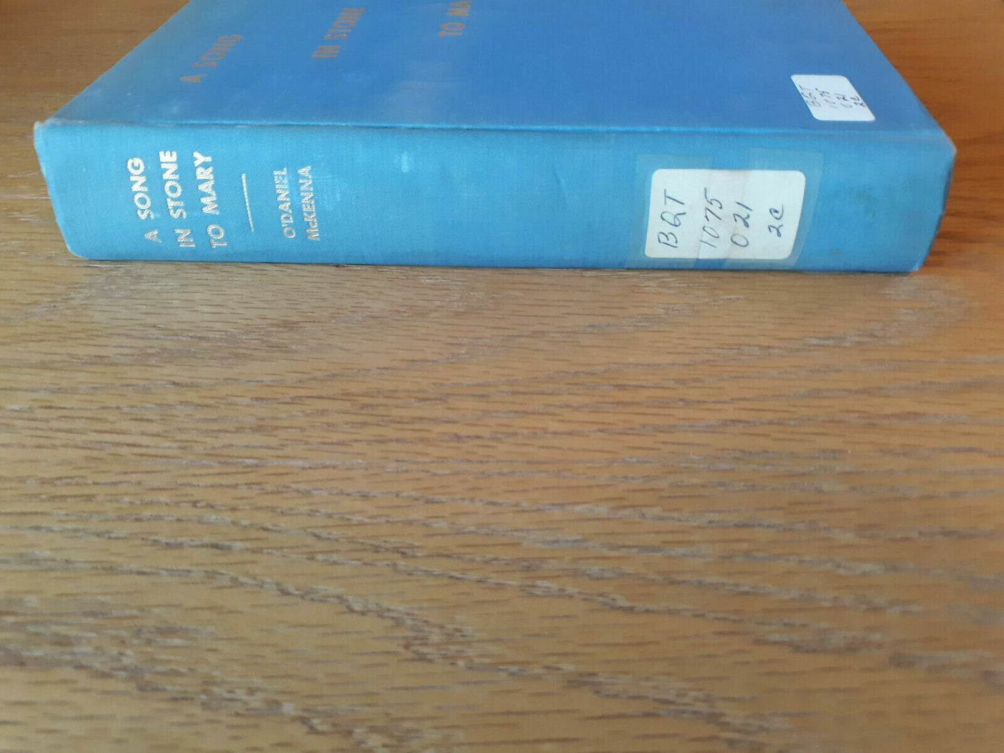 A Song In Stone To Mary Bernard A McKenna 1953 Hardcover Holy Angels Rectory