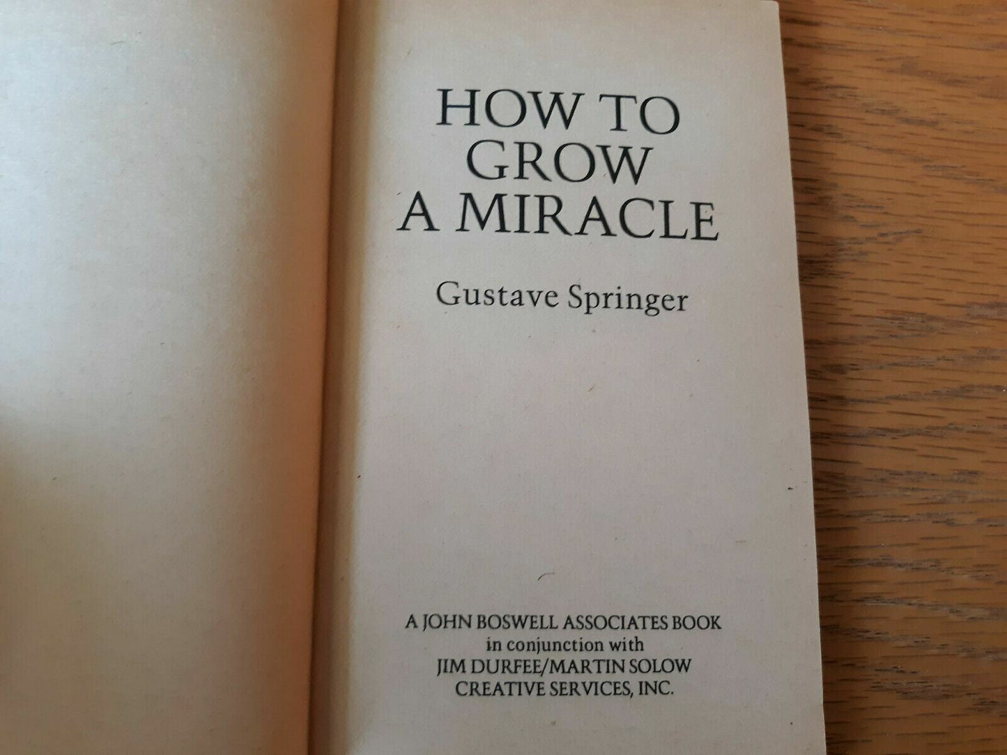 How To Grow A Miracle Gustave Springer Paperback John Boswell Associates