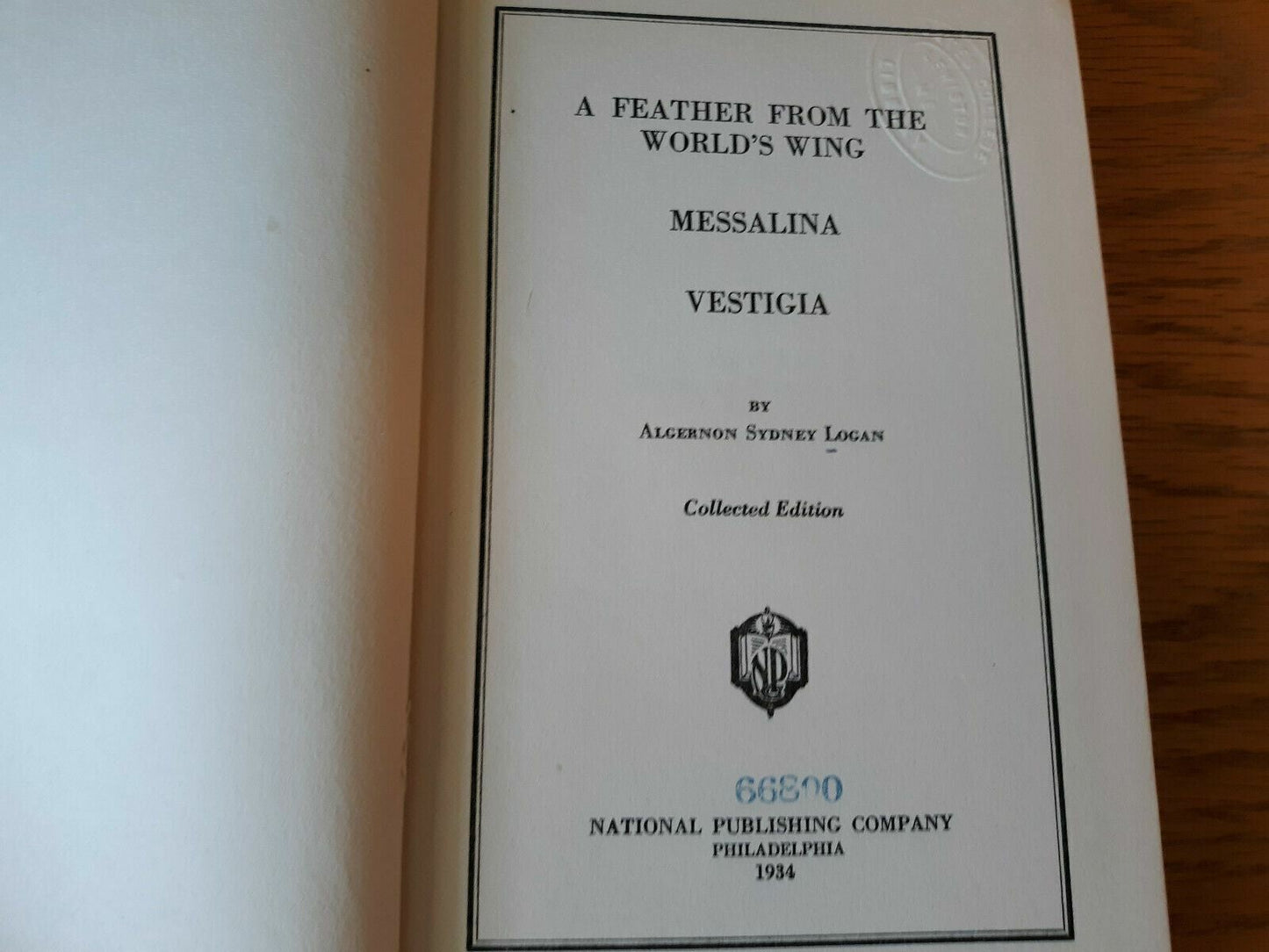 A Feather from the World's Wing, Messalina, & Vestigia Algernon Sydney Logan 193