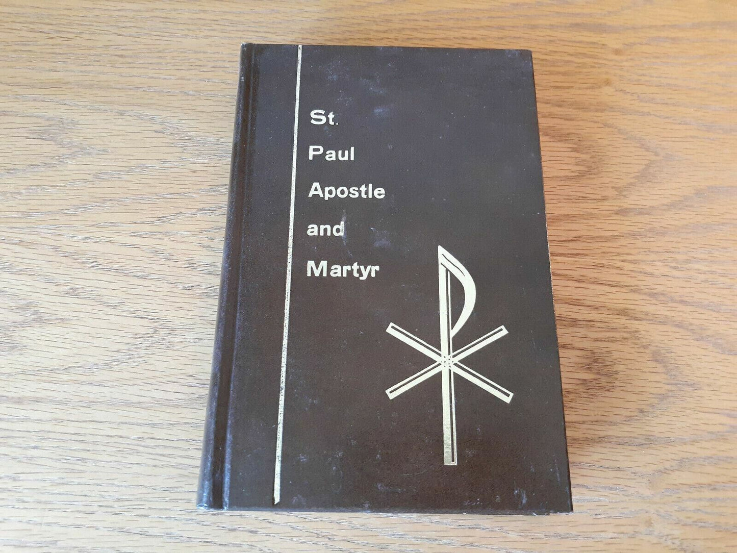 St. Paul Apostle and Martyr by Igino Giordani 1961 Hardcover
