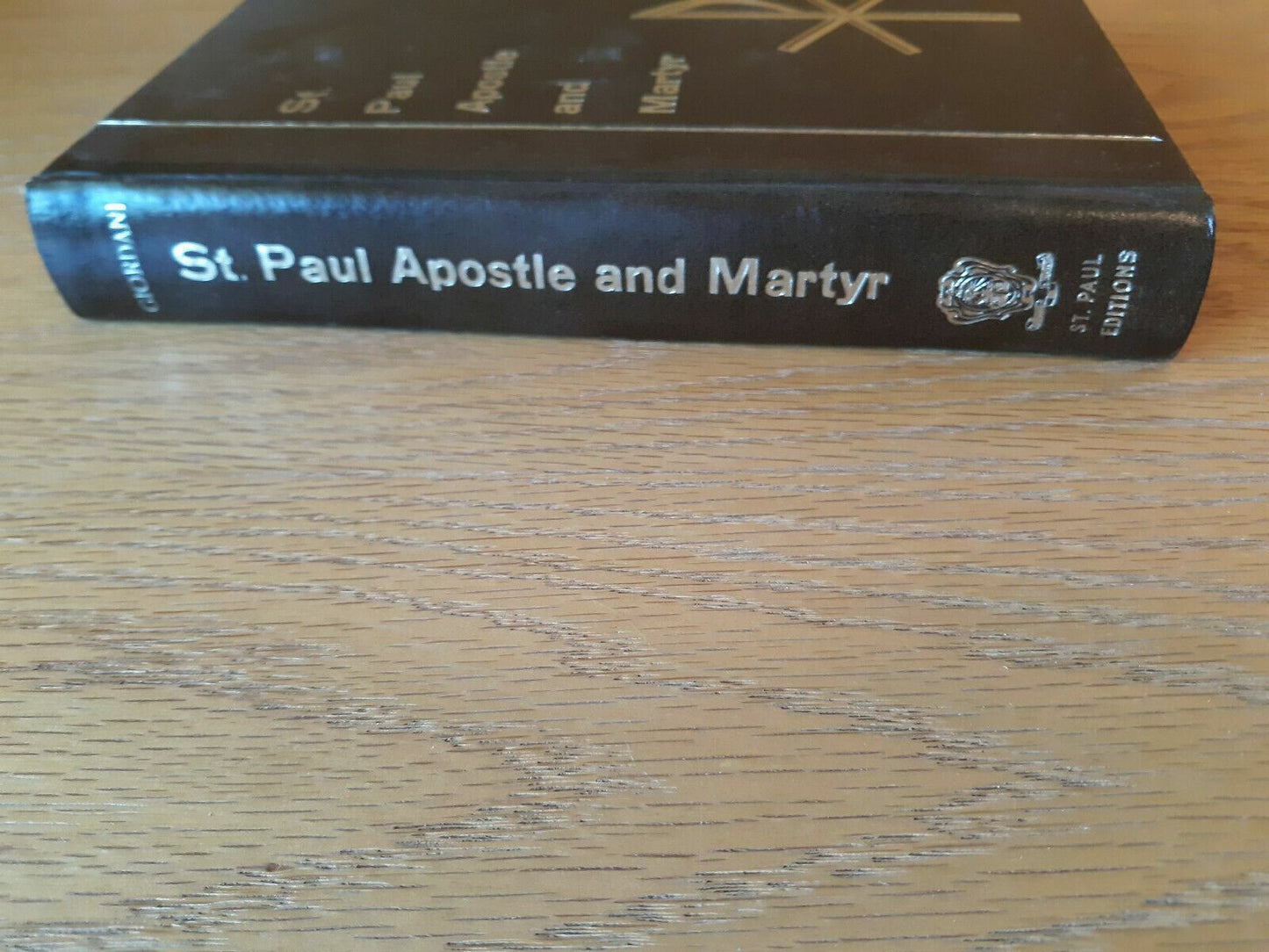 St. Paul Apostle and Martyr by Igino Giordani 1961 Hardcover