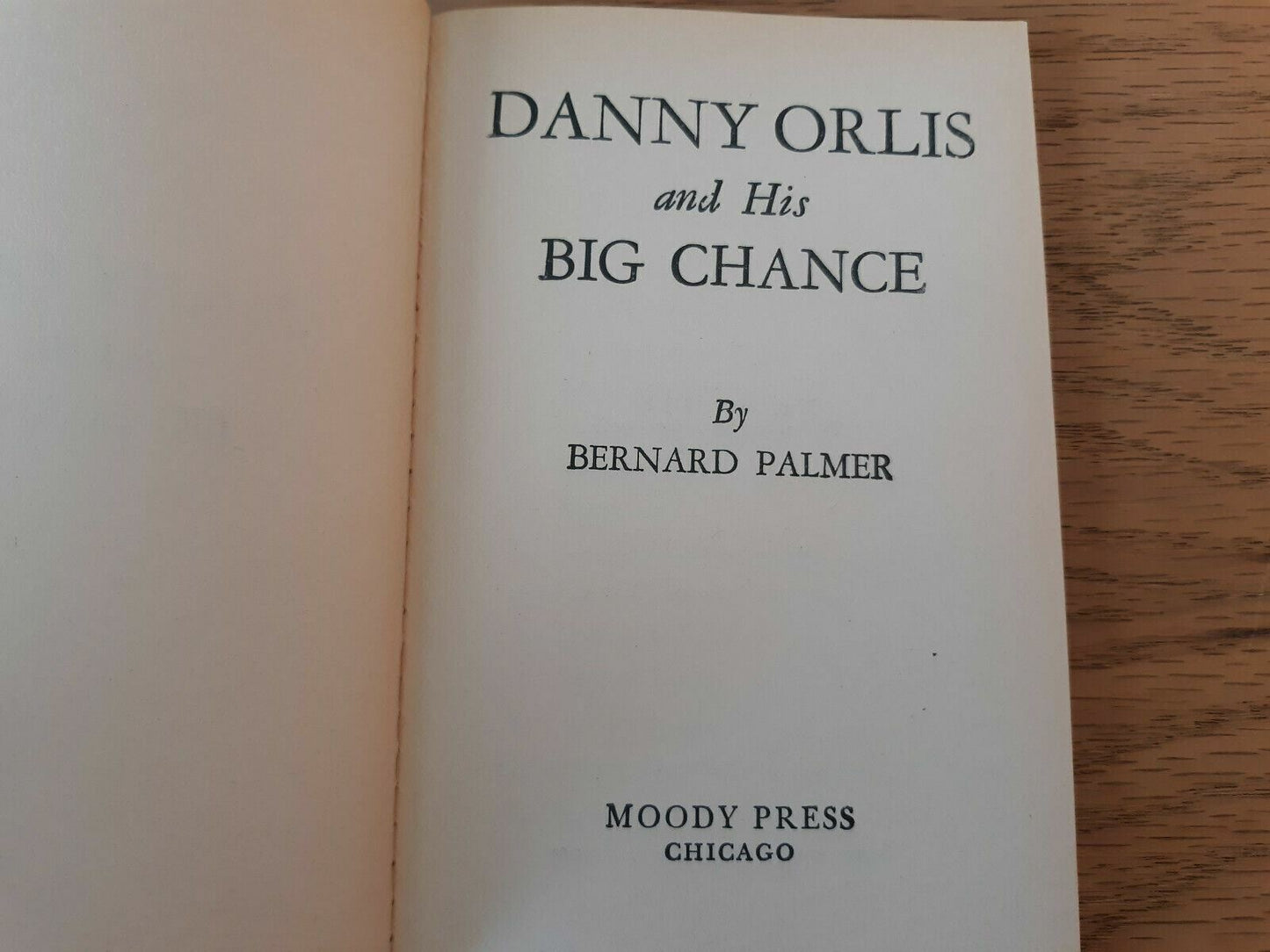 Danny Orlis His Big Chance by Bernard Palmer (Small Paperback, 1958)