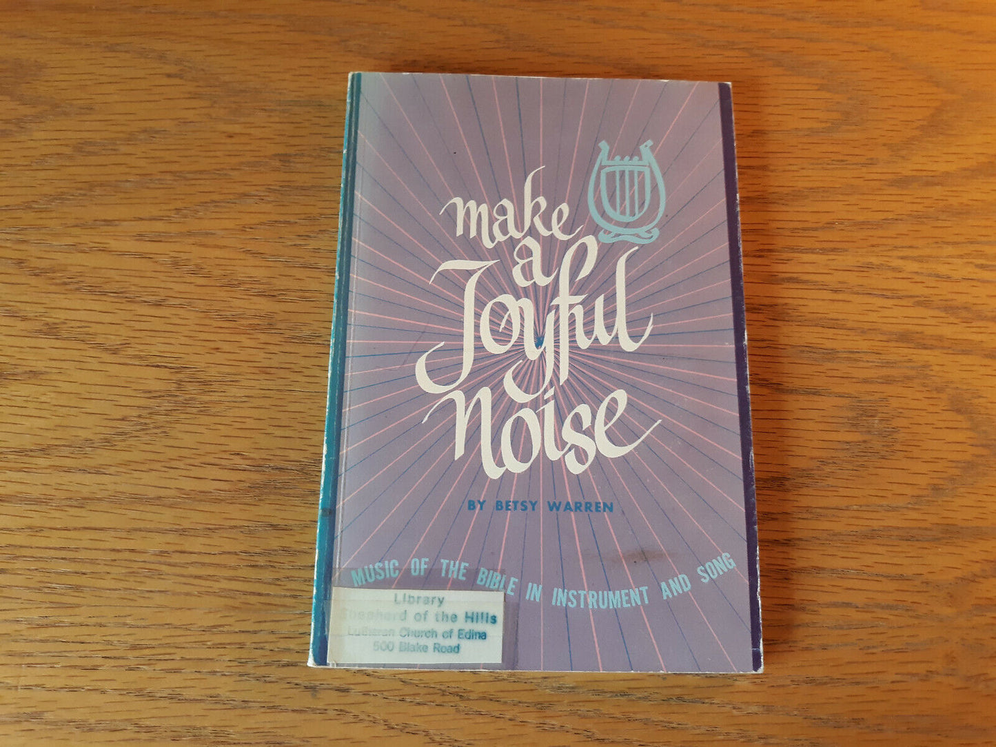 Make a Joyful Noise by Betsy Warren