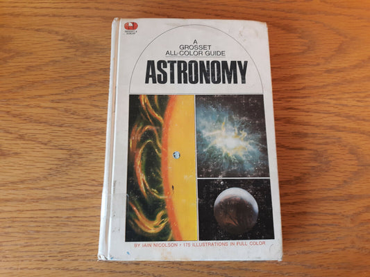A Grosset All Color Guide Astronomy Iain Nicolson 1971 Hardcover Grosset & Dunla