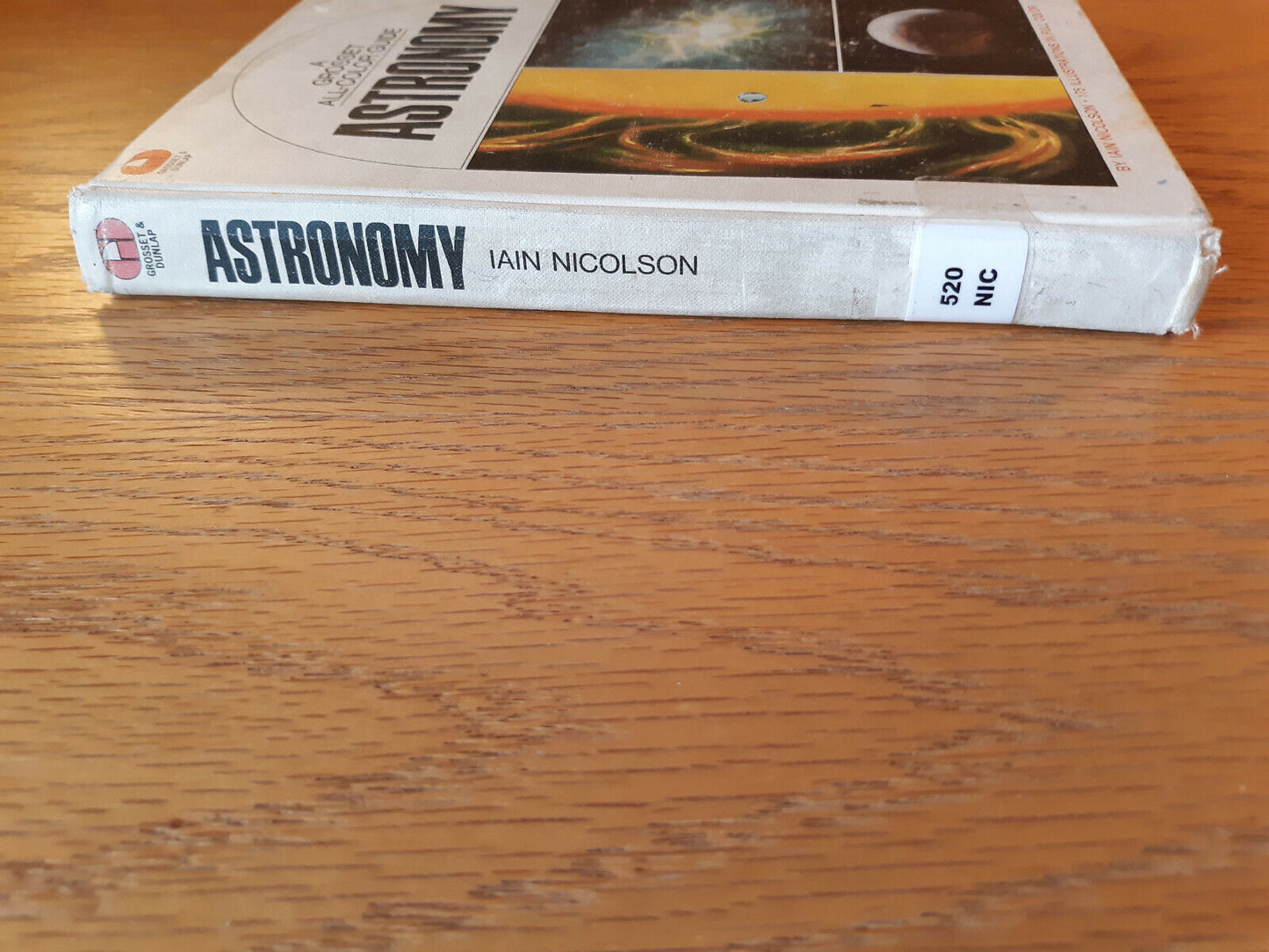 A Grosset All Color Guide Astronomy Iain Nicolson 1971 Hardcover Grosset & Dunla