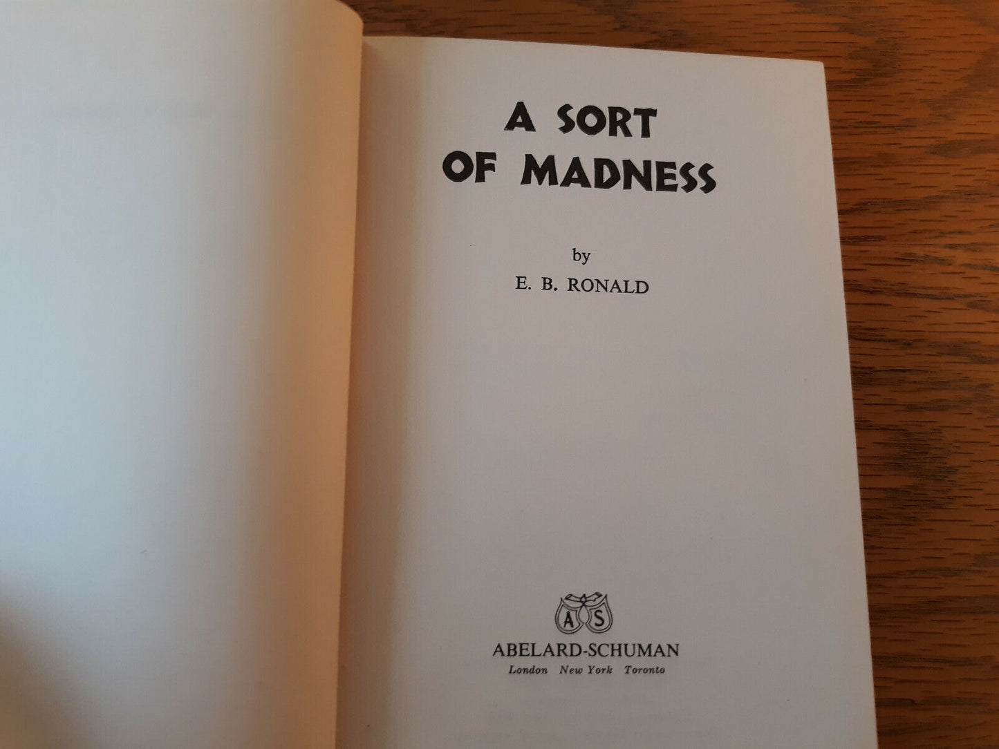 A Sort Of Madness E B Ronald 1959 Hardcover Abelard Schuman