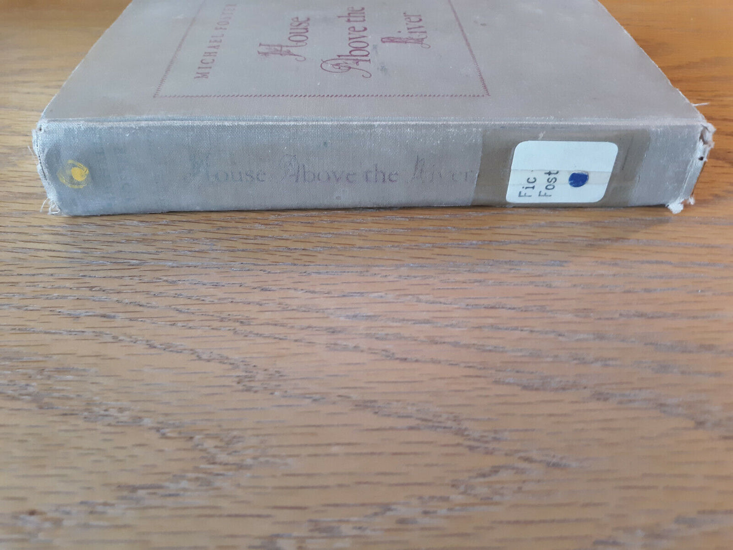 House Above The River Michael Foster 1946 1st Edition Hardcover Little, Brown