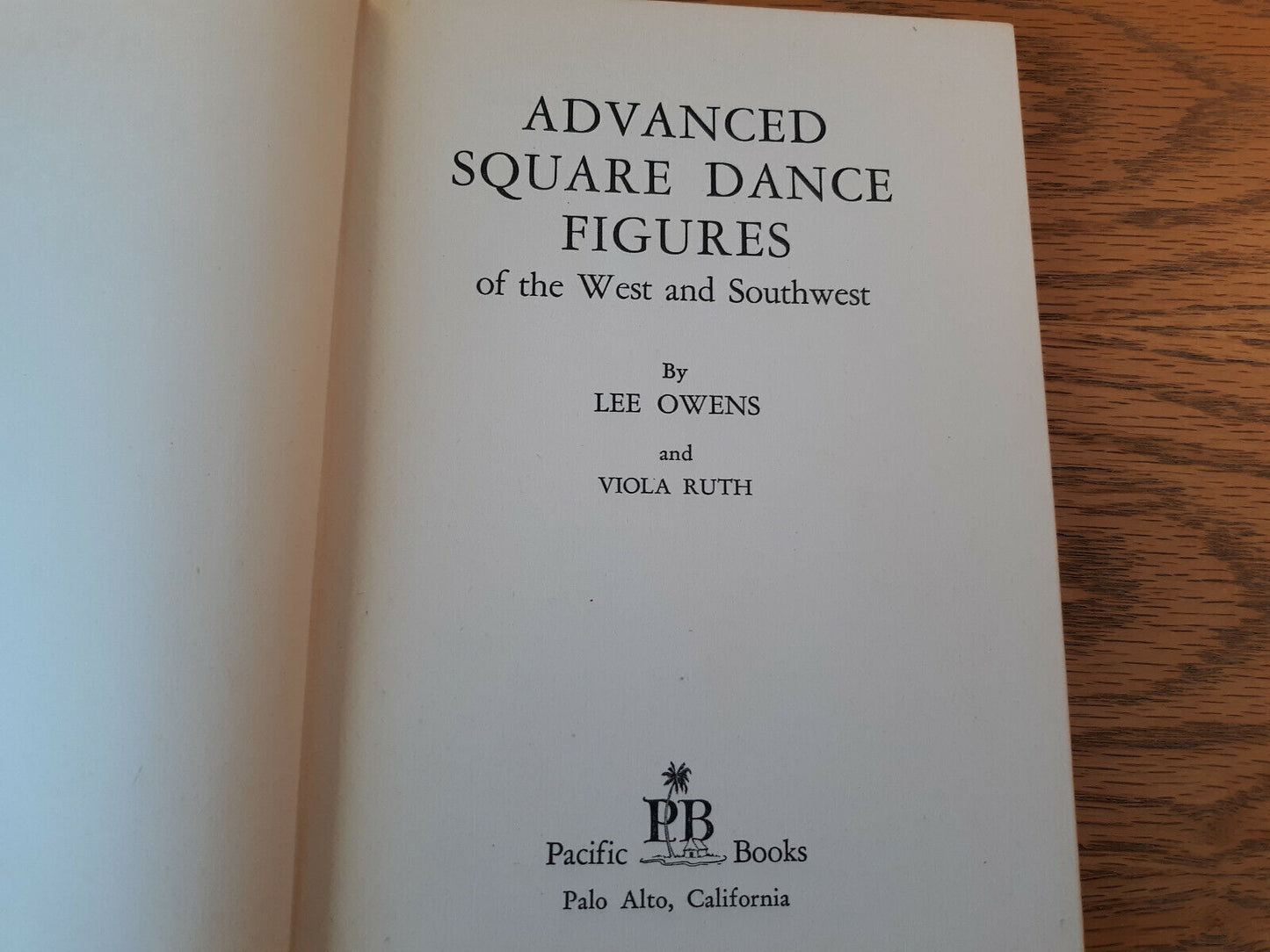 Advanced Sqaure Dance Figures Of The West And Southwest Lee Owens 1950 Pacific B