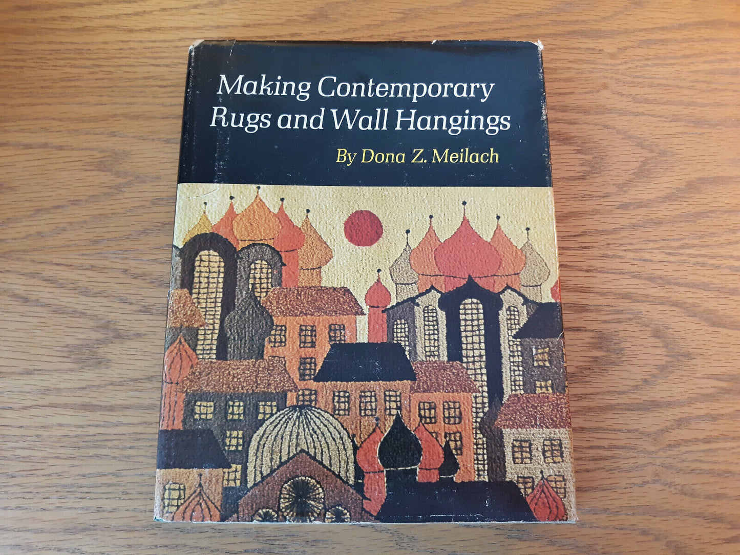 Making Contemporary Rugs And Wall Hangings Dona Z Meilach 1970 1st Ed