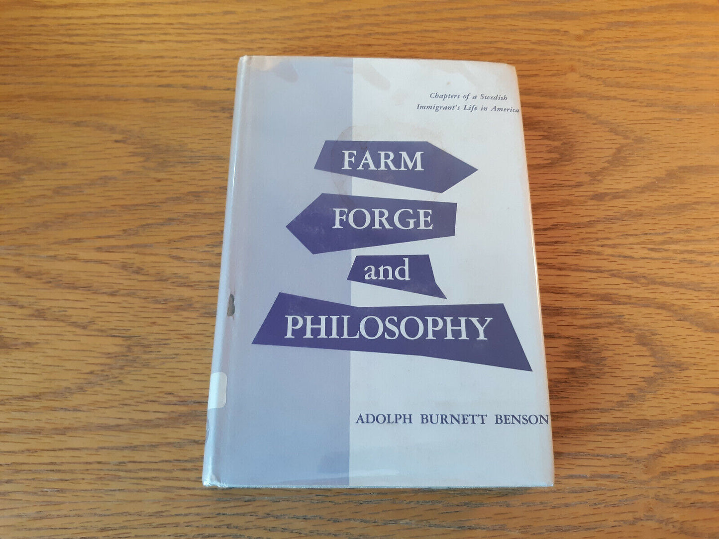 Farm Forge And Philosophy Adolph Burnett Benson 1961 Hardcover Dust Jacket Augsb