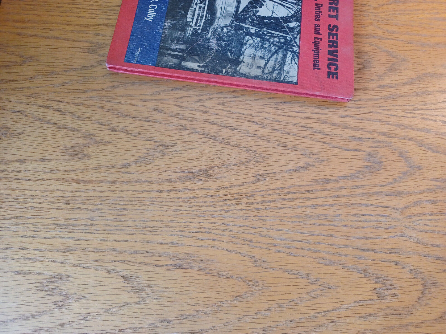 Secret Service History Duties And Equipment C B Colby 1966 Hardcover Coward-McCa