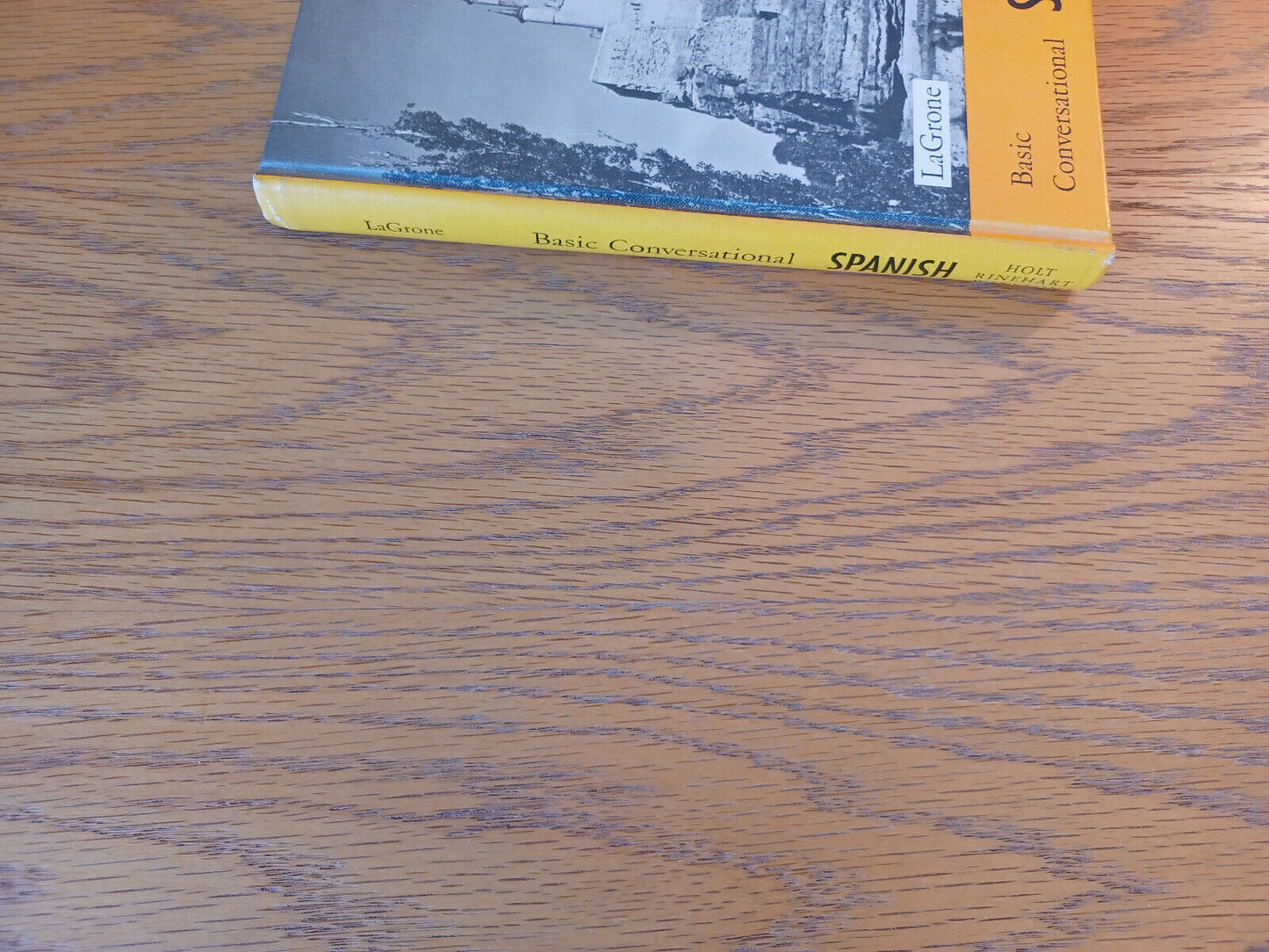 Basic Conversational Spanish Gregory G Lagrone 1966 Hardcover Holt, Rinehart And