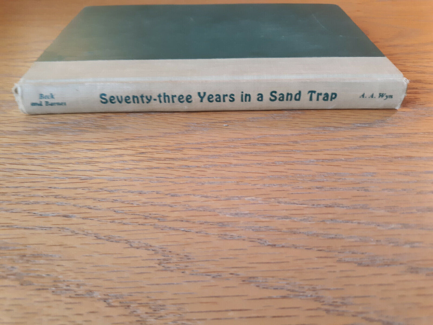 73 Years In A Sand Trap Fred Beck 1949 Hardcover A A Wyn